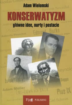Konserwatyzm główne idee nurty i postacie
