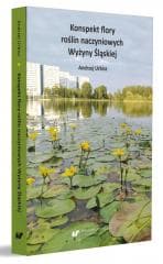 Konspekt flory roślin naczyniowych Wyżyny Śląskiej - Urbisz Andrzej