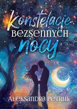 Konstelacje bezsennych nocy - Petruk Aleksandra