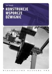 Konstrukcje wsporcze dźwignic - Żmuda Jan