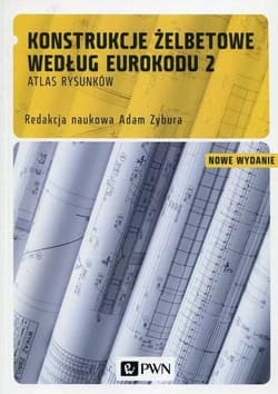 Konstrukcje żelbetowe według Eurokodu 2 -  Zybura Adam