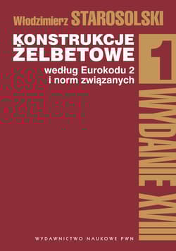 Konstrukcje żelbetowe według Eurokodu 2 i norm związanych. Tom 1 wyd. 2022 - Włodzimierz Starosolski