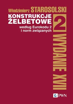 Konstrukcje żelbetowe według Eurokodu 2... T.2 - Włodzimierz Starosolski