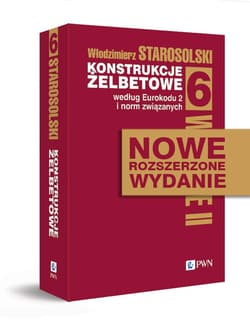 Konstrukcje żelbetowe według Eurokodu 2... T.6 - Włodzimierz Starosolski