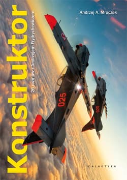Konstruktor 26 rozmów z Andrzejem Frydrychewiczem - Andrzej A. Mroczek