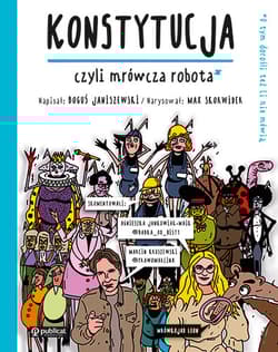 Konstytucja, czyli mrówcza robota. O tym dorośli też Ci nie mówią - Boguś  Janiszewski, Skorwider Max