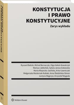 Konstytucja i prawo konstytucyjne. Zarys wykładu - Opracowanie Zbiorowe