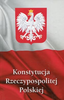 Konstytucja Rzeczypospolitej - Opracowanie Zbiorowe