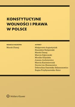 Konstytucyjne wolności i prawa w Polsce - Chmaj Marek