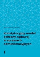Konstytucyjny model ochrony sądowej w sprawach... - Kłopocka-Jasińska Marta