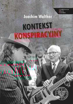 Kontekst konspiracyjny. Literatura a służba bezpieczeństwa w NRD - Joachim Walther