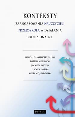 Konteksty zaangażowania nauczycieli przedszkola w działania profesjonalne