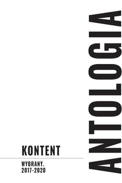 KONTENT Wybrany 2017-2020 Antologia - Praca zbiorowa