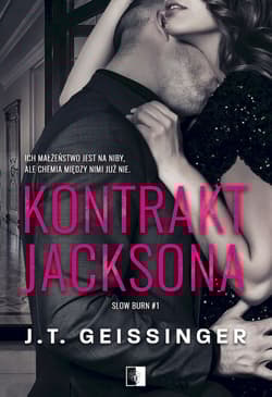 Kontrakt Jacksona. Slow burn. Tom 1 - J.T. Geissinger