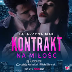 Kontrakt na miłość - audiobook - Katarzyna Mak