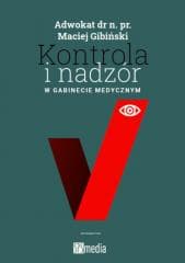 Kontrola i nadzór w gabinecie medycznym - Maciej Gibiński