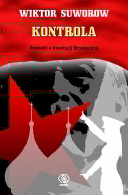 Kontrola. Powieść z cyklu o Nastii Strzeleckiej - Wiktor Suworow