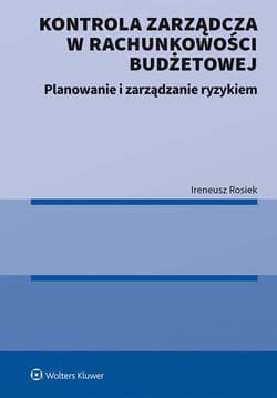 Kontrola zarządcza w rachunkowości budżetowej Planowanie i zarządzanie ryzykiem