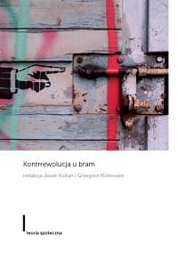 Kontrrewolucja u bram - Kołtan Jacek, Grzegorz Piotrowski