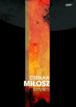 Kontynenty - Czesław Miłosz