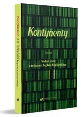Kontynenty T.2 Studia i szkice o twórczości... - red. Magdalena Rabizo-Birek, Bożena Szałasta-Rogo