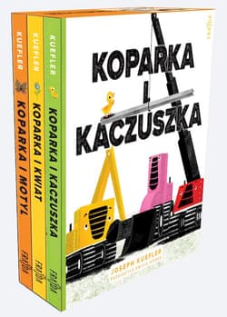 Koparka i kaczuszka / Koparka i kwiat / Koparka i motyl Pakiet - Joseph Kuefler