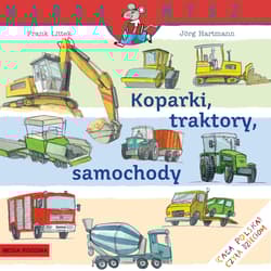 Koparki, traktory, samochody