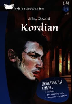 Kordian Lektura z opracowaniem Klasy 1-4 liceum - Juliusz Słowacki, Katarzyna Zioła-Zemczak
