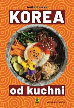 Korea od kuchni wyd. 2025 - Anita Raszka
