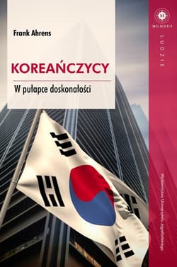 Koreańczycy W pułapce doskonałości - Frank Ahrens
