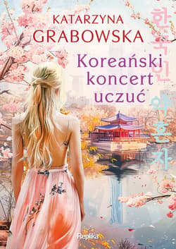 Koreański koncert uczuć - ebook - Katarzyna Grabowska