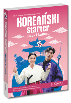 Koreański Starter Język i kultura - Maria Kurtova, Magdalena Choynowska