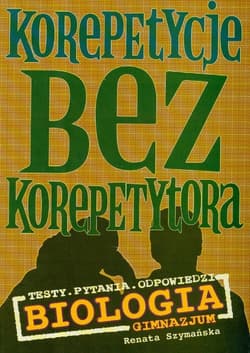 Korepetycje bez korepetytora Biologia testy pytania odpowiedzi