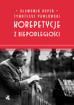 Korepetycje z niepodległości - Sławomir Koper, Pawłowski Tymoteusz