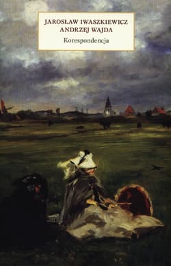 Korespondencja - Jarosław Iwaszkiewicz, Andrzej Wajda