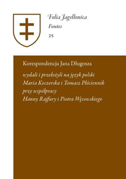 Korespondencja Jana Długosza. Epistulae a Ioanne Dlugossio scriptae et receptae - Praca zbiorowa