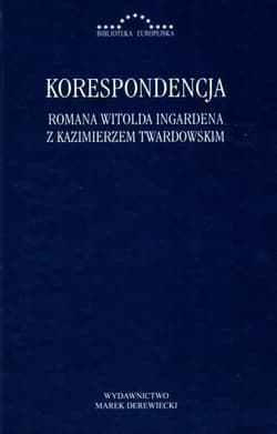 Korespondencja Romana Witolda Ingardena z Kazimierzem Twardowskim - Mariusz Pandura