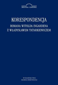 Korespondencja Romana Witolda Ingardena z Władysławem Tatarkiewiczem - Mariusz Pandura, Kuliniak Radosław