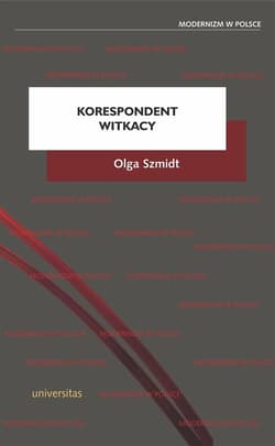 Korespondent Witkacy - Olga Szmidt