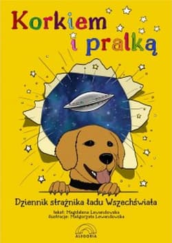 Korkiem i pralką czyli dziennik strażnika ładu Wszechświata - Lewandowska Małgorzata