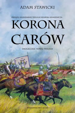 Korona carów. Nowa Trylogia. Tom 2 - Adam Stawicki