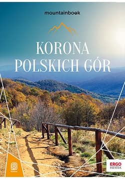 Korona Polskich Gór. MountainBook wyd. 3 - Opracowanie Zbiorowe