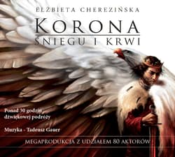 Korona śniegu i krwi audiobook - audiobook - Elżbieta Cherezińska