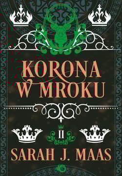 Korona w mroku. Szklany Tron. Tom 2 - Sarah J. Maas