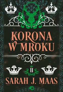 Korona w mroku. Szklany Tron. Tom 2 - Sarah J. Maas