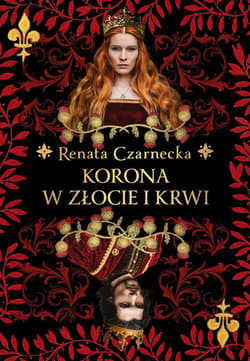 Korona w złocie i krwi - ebook - Renata Czarnecka