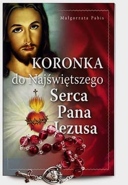Koronka do Najświętszego Serca Pana Jezusa - Pabis Małgorzata