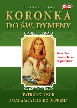 Koronka do św. Dymfny, patronki osób zmagających się z depresją - ebook - Henryk Bejda
