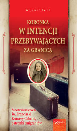 Koronka w intencji przebywających za granicą - ebook - Henryk Bejda