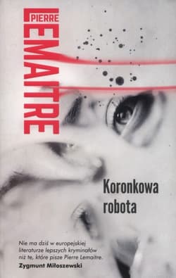 Koronkowa robota - Pierre Lemaitre